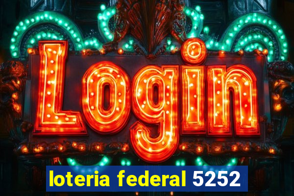 loteria federal 5252